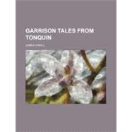 Garrison Tales from Tonquin