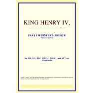 King Henry IV, Part I : Webster's French Thesaurus Edition
