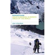 Rucksack Guide Mountaineering in Remote Areas of the World