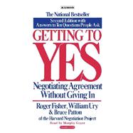 Getting to Yes; Negotiating Agreement Without Giving In