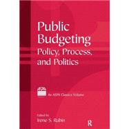 Public Budgeting: Policy, Process and Politics