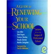 A Guide to Renewing Your School Lessons from the League of Professional Schools