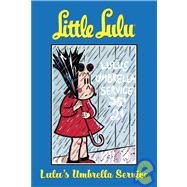 Little Lulu 7: Lulu's Umbrella Service