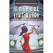 If Men Are Like Buses, Then How Do I Catch One? : When You're Standing Between Hope and Happily Ever After