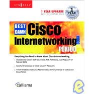 The Best Damn Cisco Internetworking Book Period
