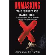 Unmasking the Spirit of Injustice