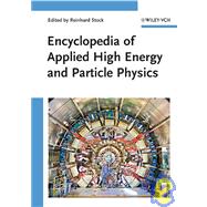 Encyclopedia of Applied High Energy and Particle Physics