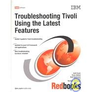 Troubleshooting Tivoli Using the Latest Features: March 2003