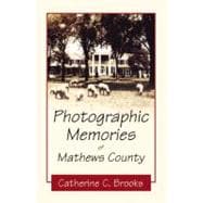 Photographic Memories of Mathews County