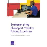 Evaluation of the Shreveport Predictive Policing Experiment