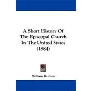 A Short History of the Episcopal Church in the United States
