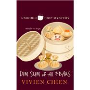 Dim Sum of All Fears