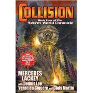 Collision Book Four in the Secret World Chronicle