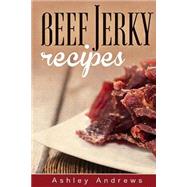 Beef Jerky Recipes
