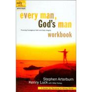 Every Man, God's Man : Pursuing Courageous Faith and Daily Integrity