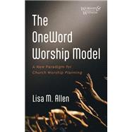 The OneWord Worship Model book cover, ISBN 9781666746914