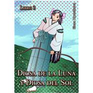 Diosa de la Luna y Diosa del Sol. Libro 3