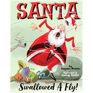 Santa Swallowed A Fly