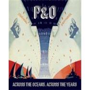 P&O Across the Oceans, Across the Years