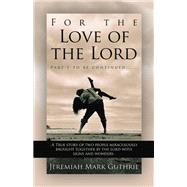 For the Love of the Lord