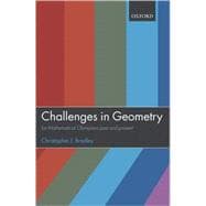 Challenges in Geometry for Mathematical Olympians Past and Present