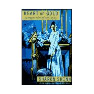 Heart of Gold A Novel