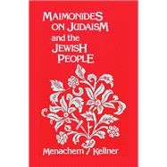 Maimonides on Judaism and the Jewish People