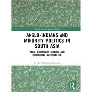 Anglo-Indians and Minority Politics in South Asia