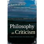 Philosophy as Criticism Essays on Dennett, Searle, Foot, Davidson, Nozick