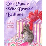 The Mouse Who Braved Bedtime