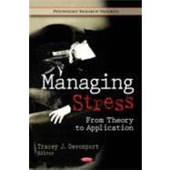 Managing Stress: From Theory to Application