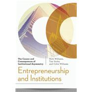 Entrepreneurship and Institutions The Causes and Consequences of Institutional Asymmetry