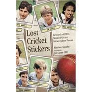 Lost Cricket Stickers The Search for 1983's World of Cricket Sticker Album Heroes