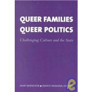 Queer Families, Queer Politics: Challenging Culture and the State