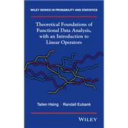 Theoretical Foundations of Functional Data Analysis, with an Introduction to Linear Operators