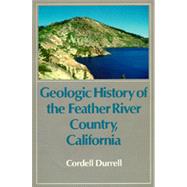 Geologic History of the Feather River Country, California