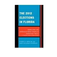 The 2012 Elections in Florida Obama Wins and Democrats Make Strides in Downticket Races