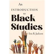 An Introduction to Black Studies