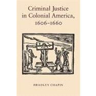 Criminal Justice in Colonial America, 1606-1660