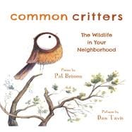 Common Critters The Wildlife in Your Neighborhood