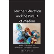 Teacher Education and the Pursuit of Wisdom