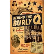 BEHIND THE BURLY Q CL