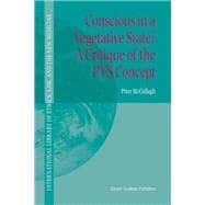 Conscious in a Vegetative State? a Critique of the P. V. S. Concept