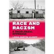 Race and Racism A Decolonial Approach book cover, ISBN 9780197796917