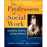 The Profession of Social Work Guided by History, Led by Evidence