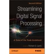 Streamlining Digital Signal Processing : A Tricks of the Trade Guidebook