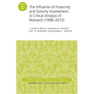 The Influence of Fraternity and Sorority Involvement A Critical Analysis of Research (1996 - 2013), AEHE 39:6