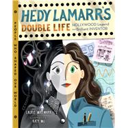 Hedy Lamarr's Double Life