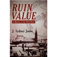 Ruin Value A Mystery of the Third Reich