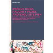 Impious Dogs, Haughty Foxes and Exquisite Fish